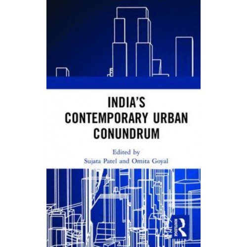 India's Contemporary Urban Conundrum