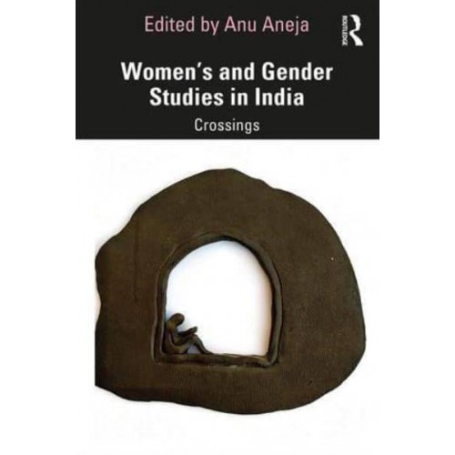 Women's and Gender Studies in India Crossings