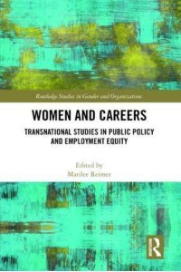 Women and Careers Transnational Studies in Public Policy and Employment Equity - Routledge Studies in Gender and Organizations