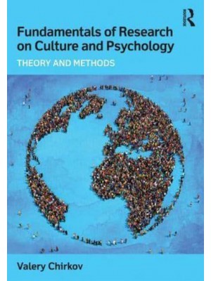 Fundamentals of Research on Culture and Psychology Theory and Methods
