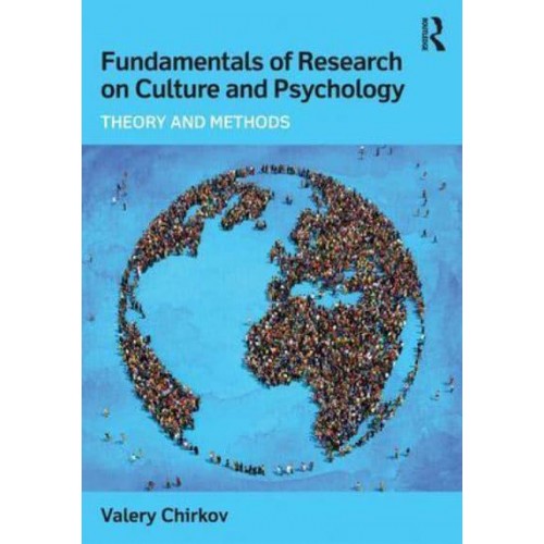 Fundamentals of Research on Culture and Psychology Theory and Methods