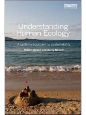 Understanding Human Ecology A Systems Approach to Sustainability