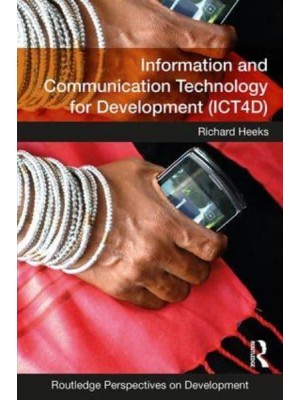 Information and Communication Technology for Development (ICT4D) - Routledge Perspectives on Development