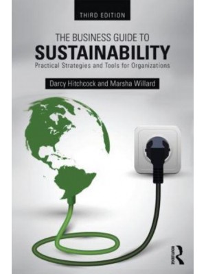 The Business Guide to Sustainability Practical Strategies and Tools for Organizations