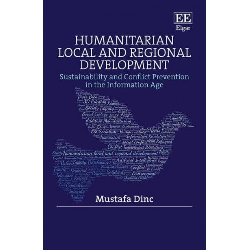 Humanitarian Local and Regional Development Sustainability and Conflict Prevention in the Information Age