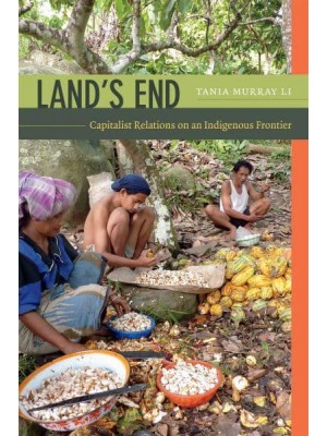 Land's End Capitalist Relations on an Indigenous Frontier