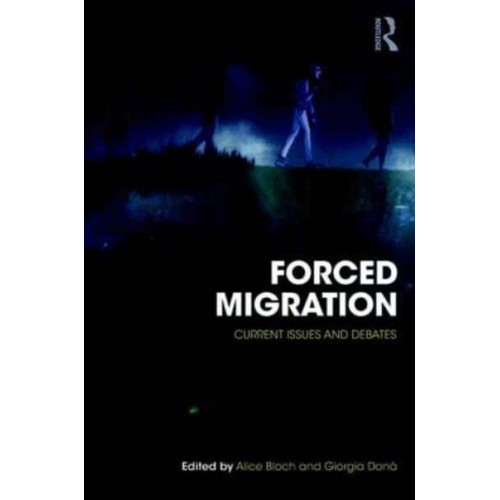 Forced Migration Current Issues and Debates