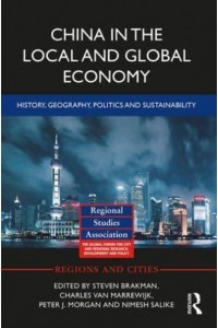 China in the Local and Global Economy History, Geography, Politics and Sustainability - Regions and Cities