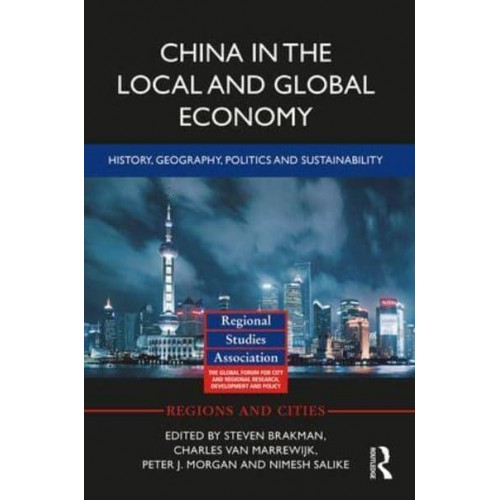 China in the Local and Global Economy History, Geography, Politics and Sustainability - Regions and Cities