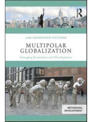 Multipolar Globalization Emerging Economies and Development - Rethinking Development