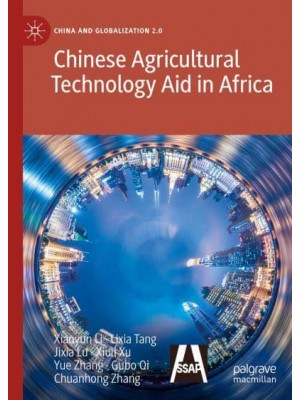 Chinese Agricultural Technology Aid in Africa - China and Globalization 2.0