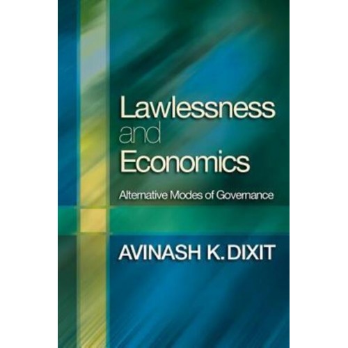 Lawlessness and Economics Alternative Modes of Governance - Gorman Lectures in Economics