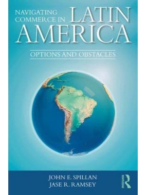 Navigating Commerce in Latin America Options and Obstacles