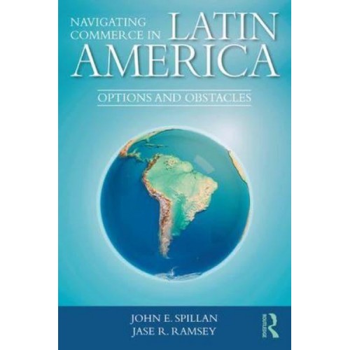 Navigating Commerce in Latin America Options and Obstacles