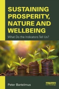 Sustaining Prosperity, Nature and Wellbeing What Do the Indicators Tell Us?