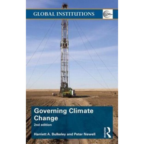 Governing Climate Change - Global Institutions Series