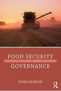 Food Security From Crisis to Global Governance - Routledge Critical Security Studies Series