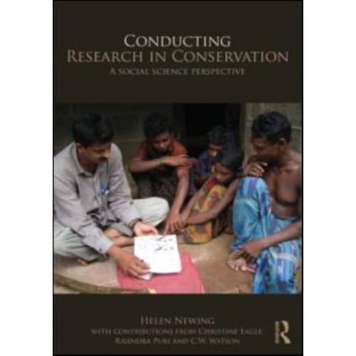 Conducting Research in Conservation Social Science Methods and Practice