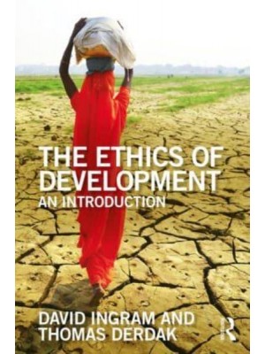 The Ethics of Development An Introduction - The Ethics of ...