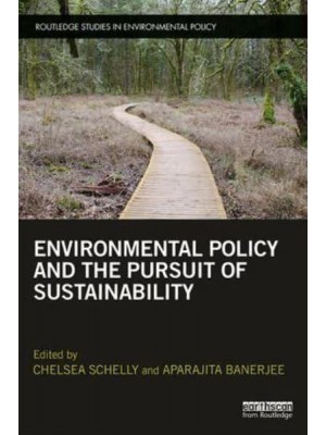Environmental Policy and Pursuit of Sustainability - Routledge Studies in Environmental Policy