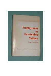 Employment in Developing Nations Report on a Ford Foundation Study