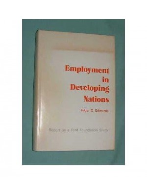 Employment in Developing Nations Report on a Ford Foundation Study