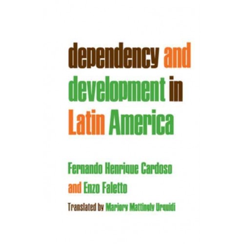 Dependency and Development in Latin America