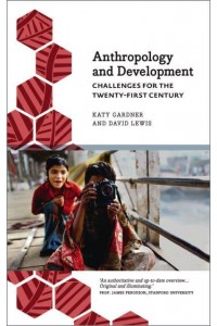 Anthropology and Development Challenges for the Twenty-First Century - Anthropology, Culture and Society