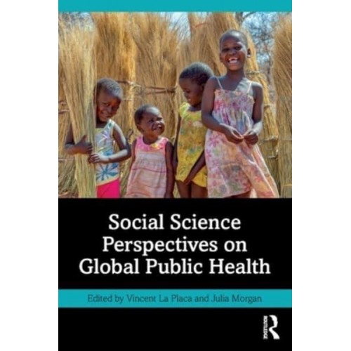 Social Science Perspectives on Global Public Health