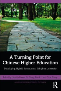A Turning Point for Chinese Higher Education Developing Hybrid Education at Tsinghua University - Asian Higher Education Outlook