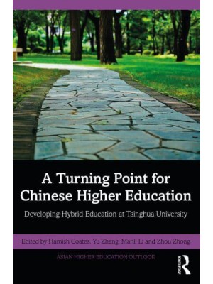 A Turning Point for Chinese Higher Education Developing Hybrid Education at Tsinghua University - Asian Higher Education Outlook