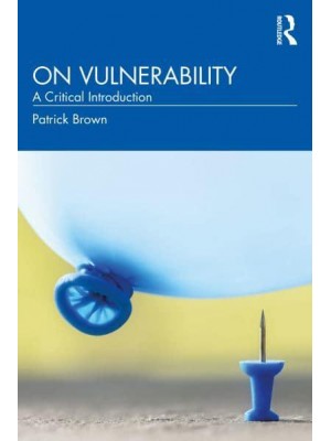 On Vulnerability: A Critical Introduction