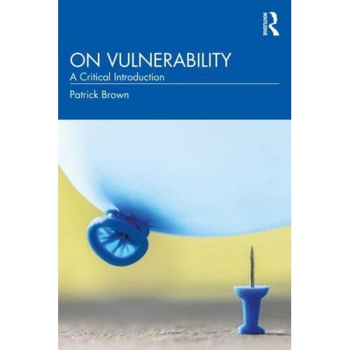 On Vulnerability: A Critical Introduction