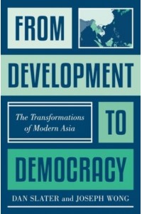 From Development to Democracy The Transformations of Modern Asia