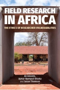 Field Research in Africa The Ethics of Researcher Vulnerabilities