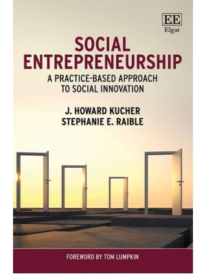 Social Entrepreneurship A Practice-Based Approach to Social Innovation