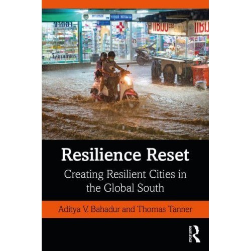 Resilience Reset: Creating Resilient Cities in the Global South