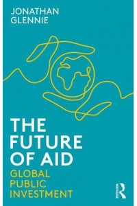 The Future of Aid Global Public Investment