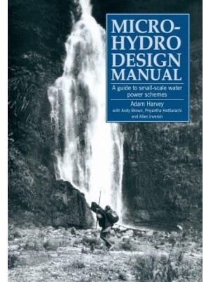 Micro-Hydro Design Manual A Guide to Small-Scale Water Power Schemes