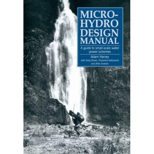 Micro-Hydro Design Manual A Guide to Small-Scale Water Power Schemes