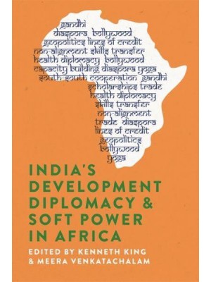 India's Development Diplomacy & Soft Power in Africa