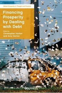 Financing Prosperity by Dealing With Debt - Global Prosperity in Thought and Practice