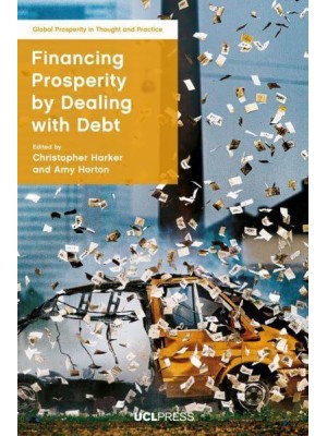 Financing Prosperity by Dealing With Debt - Global Prosperity in Thought and Practice