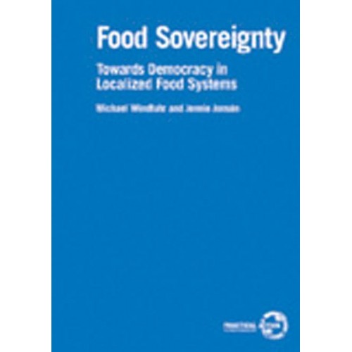 Food Sovereignty Towards Democracy in Localized Food Systems