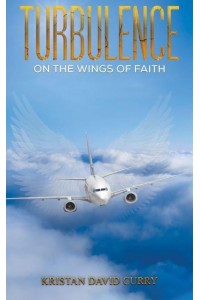Turbulence on the Wings of Faith