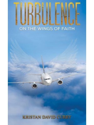 Turbulence on the Wings of Faith