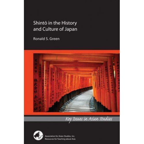 Shinto in the History and Culture of Japan - Key Issues in Asian Studies