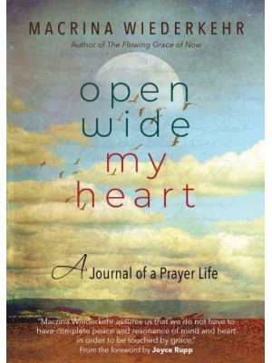 Open Wide My Heart A Journal of a Prayer Life