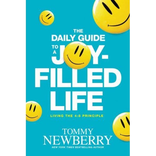 The Daily Guide to a Joy-Filled Life Living the 4:8 Principle
