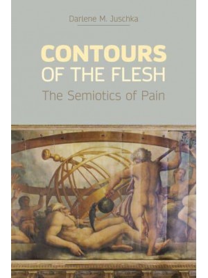 Contours of the Flesh The Semiotics of Pain